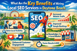What Are the Key Benefits of hiring Local SEO Services in Daytona Beach?