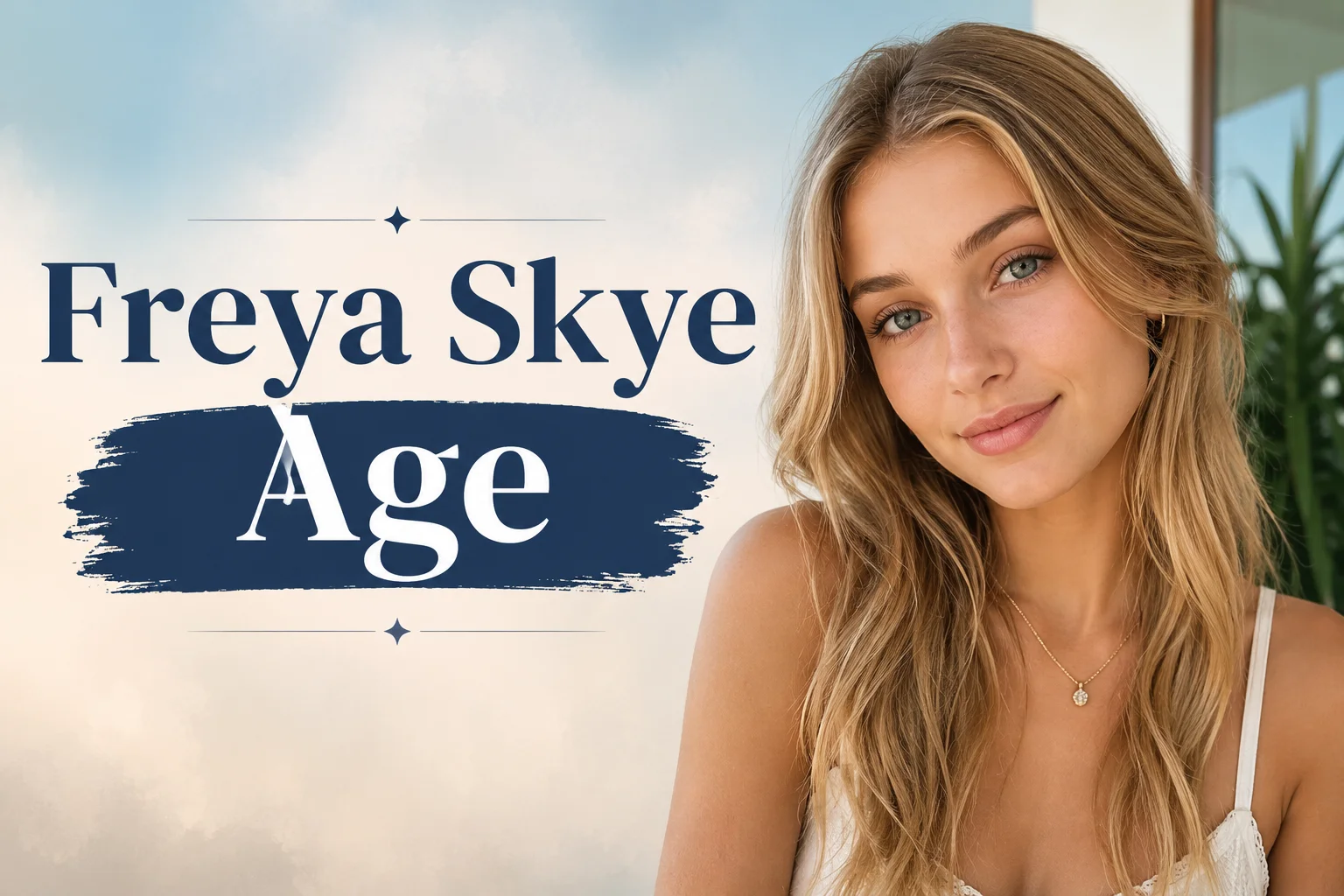 Freya Skye Age