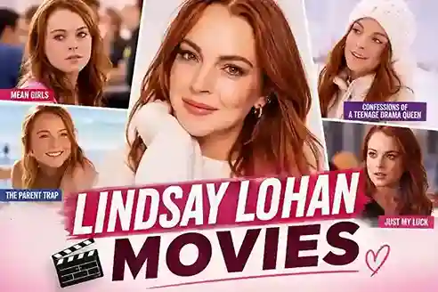Lindsay Lohan Movies: The Ultimate Guide to Her Film Career and Life 2 Lindsay Lohan Movies