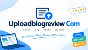 Uploadblogreview Com: Honest Blog Quality Checker Guide